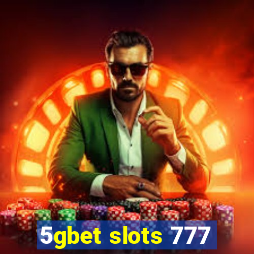 5gbet slots 777